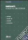 Impianti. Guida al DM 37/2008. Co CD-ROM libro