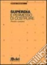 SuperDia e permesso di costruire. Novità e sanzioni libro