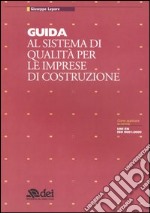 Guida al sistema di qualità per le imprese di costruzione libro