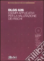 Dlgs 626. Esempi applicativi per la valutazione dei rischi. Con CD-ROM libro