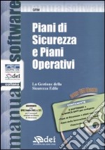 Piani di sicurezza e piani operativi. La gestione della sicurezza edile. Con CD-ROM libro