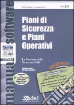 Piani di sicurezza e piani operativi. La gestione della sicurezza edile. Con CD-ROM