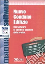 Nuovo condono edilizio di calcolo e gestione della pratica. Con CD-ROM. Con software libro