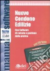 Nuovo condono edilizio di calcolo e gestione della pratica. Con CD-ROM. Con software libro