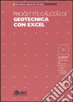 Progetti e calcoli di geotecnica con Excel. Con CD-ROM libro