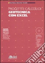 Progetti e calcoli di geotecnica con Excel. Con CD-ROM libro