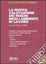 La valutazione dei rischi negli ambienti di lavoro. Con CD-ROM libro