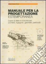 Manuale per la progettazione estemporanea. Esami di stato e concorsi per: architetti; ingegneri; geometri; periti edili. Con CD-ROM