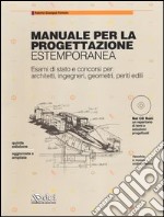 Manuale per la progettazione estemporanea. Esami di stato e concorsi per: architetti, ingegneri, geometri, periti edili. Con CD-ROM libro