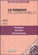 Le riserve nei lavori pubblici. Con CD-ROM libro