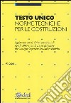 Testo unico. Norme tecniche per le costruzioni libro