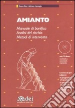 Amianto. Manuale di bonifica. Analisi del rischio. Metodi di intervento. Con CD-ROM libro