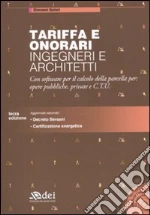 Tariffa e onorari ingegneri e architetti. Con software libro