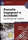 Parcelle ingegneri e architetti. Con software libro di Quinci Giovanni