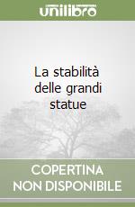 La stabilità delle grandi statue libro