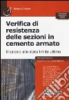 Verifica di resistenza delle sezioni in cemento armato. Il calcolo allo stato limite ultimo. Con software libro