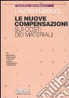 Lavori pubblici. Le nuove compensazioni sui costi dei materiali libro