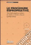 Le procedure espropriative. Tutte le fasi spiegate per schemi, con relativi commenti, dottrina e giurisprudenza. Con CD-ROM libro