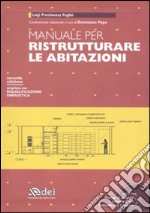 Manuale per ristrutturare le abitazioni. Con CD-ROM libro