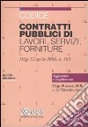 Codice contratti pubblici di lavori; servizi; forniture libro