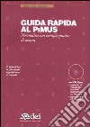 Guida rapida al PiMUS. Normativa con esempio pratico di stesura. Con CD-ROM libro