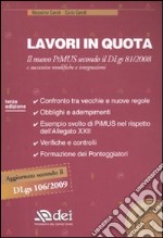 Lavori in quota. Il nuovo PiMUS secondo il Dlgs 81/2008 e successive modifiche e integrazioni. Con CD-ROM libro