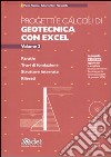 Progetti e calcoli di geotecnica con Excel. Con CD-ROM. Vol. 2: Paratie. Travi di fondazione. Strutture interrate. Rilevati libro di Mancina Marco Nori Roberto Iasello Pia