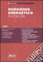 Risparmio energetico in edilizia. Con CD-ROM