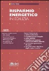 Risparmio energetico in edilizia. Con CD-ROM libro