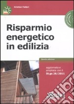 Risparmio energetico in edilizia. Con CD-ROM