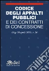 Codice degli appalti pubblici e dei contratti di concessione. Dlgs 18 aprile 2016 n. 50 libro