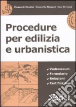 Procedure per edilizia e urbanistica. Con CD-ROM libro