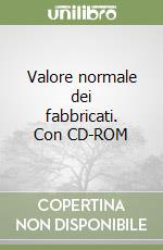 Valore normale dei fabbricati. Con CD-ROM libro