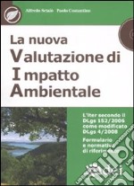 La nuova valutazione di impatto ambientale. Con CD-ROM libro