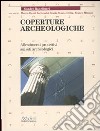 Coperture archeologiche. Allestimenti protettivi sui siti archeologici libro