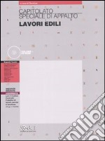 Capitolato speciale di appalto. Lavori edili. Con CD-ROM libro