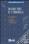 Marche e Umbria. Edilizia, urbanistica, ambiente e territorio. Con CD-ROM libro