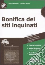 Bonifica dei siti inquinati. Con CD-ROM libro