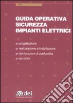 Guida operativa sicurezza impianti elettrici libro