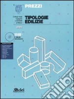 Prezzi tipologie edilizie. Con CD-ROM libro