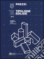 Prezzi tipologie edilizie 2014. Con software