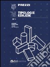 Prezzi tipologie edilizie 2014. Con software libro