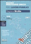 Nuovo prezzario unico per i lavori pubblici. Regione Sicilia. Con CD-ROM libro