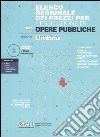 Elenco regionale dei prezzi per l'esecuzione di opere pubbliche 2006. Regione Umbria. Con CD-ROM libro