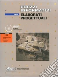Prezzi informativi. Elaborati progettuali. Con CD-ROM libro
