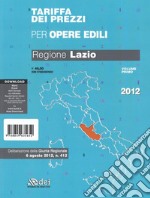 Tariffa dei prezzi per opere edili. Regione Lazio. Con software scaricabile online libro