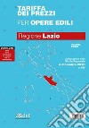 Tariffa dei prezzi per opere edili 2020. Regione Lazio. Vol. 1 libro