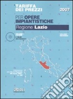 Tariffa dei prezzi per le opere impiantistiche. Regione Lazio. Con CD-ROM. Vol. 2 libro