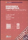 Efficienza energetica nella progettazione. Con CD-ROM libro di Spagnolo Mauro