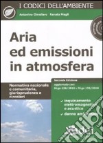 Aria ed emissioni in atmosfera. Con CD-ROM libro